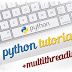Python Tutorial - Learn Python From Scratch! + Multithreading 