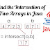Find the Intersection of Two Arrays in Java 