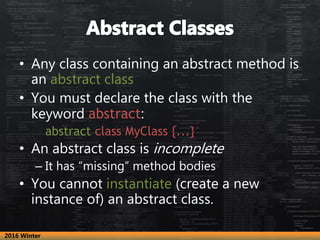 • Any class containing an abstract method is
an abstract class
• You must declare the class with the
keyword abstract:
abs...
