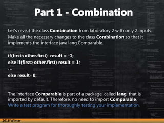 Let’s revisit the class Combination from laboratory 2 with only 2 inputs.
Make all the necessary changes to the class Comb...