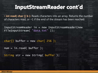 • int read( char [] b ): Reads characters into an array. Returns the number
of characters read, or −1 if the end of the st...