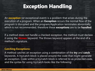 An exception (or exceptional event) is a problem that arises during the
execution of a program. When an Exception occurs t...